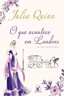 Baixar Livro O Que Acontece Em Londres - Bevelstoke Vol. 2 - Julia Quinn em ePub PDF Mobi ou Ler Online