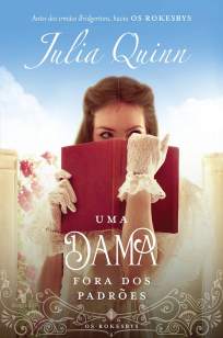 Baixar Livro Uma Dama Fora dos Padrões - Os Rokesbys Vol. 1 - Julia Quinn em ePub PDF Mobi ou Ler Online