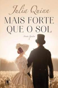 Baixar Mais Forte que o Sol - Irmãs Lyndon Vol. 2 - Julia Quinn ePub PDF Mobi ou Ler Online