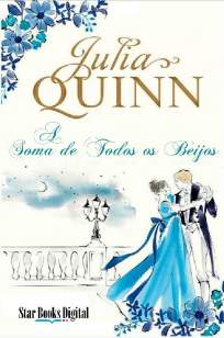 Baixar A Soma de Todos Os Beijos - Julia Quinn ePub PDF Mobi ou Ler Online