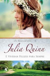 Baixar E Viveram Felizes para Sempre - Os Bridgertons Vol. 9 - Julia Quinn ePub PDF Mobi ou Ler Online