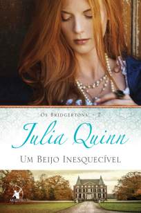 Baixar Um Beijo Inesquecível - Os Bridgertons Vol. 7 - Julia Quinn ePub PDF Mobi ou Ler Online