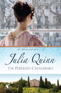 Baixar Um Perfeito Cavalheiro - Os Bridgertons Vol. 3 - Julia Quinn ePub PDF Mobi ou Ler Online