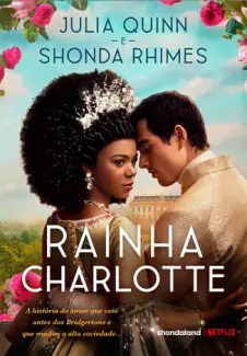 Baixar Livro Rainha Charlotte: Uma História Bridgerton - Julia Quinn em ePub PDF Mobi ou Ler Online