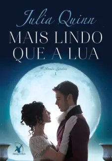Mais Lindo Que a Lua - Julia Quinn