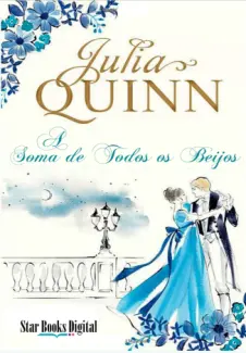 A Soma de Todos os Beijos  -  Quarteto Smythe Smith  - Vol.  03  -  Julia Quinn