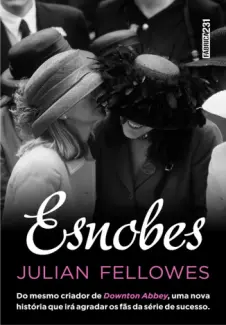 Baixar Livro Esnobes - Julian Fellowes em ePub PDF Mobi ou Ler Online