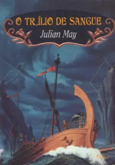 Baixar Livro O Trílio de Sangue - Trilio Vol. 2 - Julian May em ePub PDF Mobi ou Ler Online