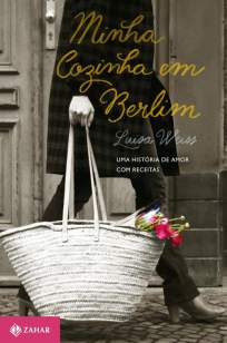 Baixar Minha Cozinha Em Berlim - Juliana Romeiro ePub PDF Mobi ou Ler Online