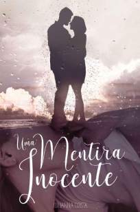 Baixar Livro Uma Mentira Inocente - Mentiras Vol. 1 - Julianna Costa em ePub PDF Mobi ou Ler Online