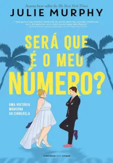 Baixar Livro Será que é o meu Número? - Uma História Moderna da Cinderela - Julie Murphy em ePub PDF Mobi ou Ler Online