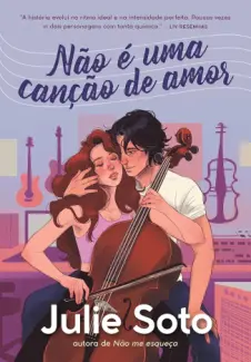 Baixar Livro Não é uma Canção de amor - Julie Soto em ePub PDF Mobi ou Ler Online