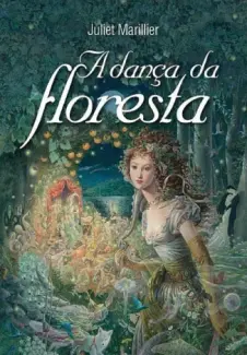 Baixar Livro A Dança da Floresta - Juliet Marillier em ePub PDF Mobi ou Ler Online
