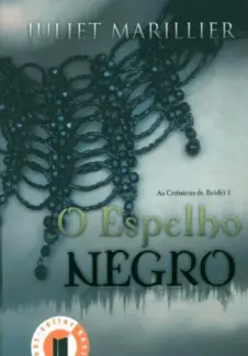 O Espelho Negro  -   Crônicas de Bridei   - Vol.  1  -  Juliet Marillier