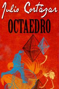 Baixar Octaedro - Julio Cortázar ePub PDF Mobi ou Ler Online