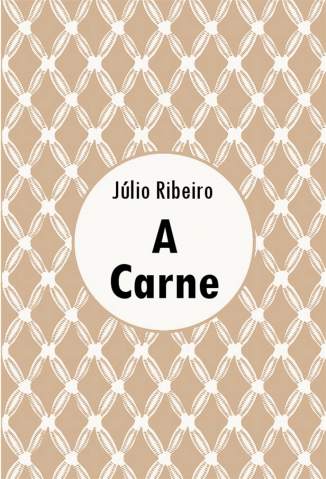 Baixar A Carne - Júlio Ribeiro ePub PDF Mobi ou Ler Online