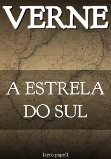 A Estrela do Sul  -  Júlio Verne