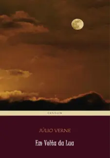 À Roda da Lua  -  Júlio Verne