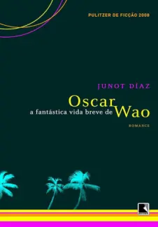 Baixar Livro A Fantástica vida Breve de Oscar Wao - Junot Díaz em ePub PDF Mobi ou Ler Online