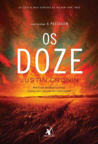 Baixar Os Doze - A Passagem Vol. 2 - Justin Cronin ePub PDF Mobi ou Ler Online
