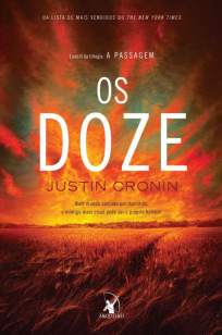 Baixar Os Doze - A Passagem Vol. 2 - Justin Cronin ePub PDF Mobi ou Ler Online