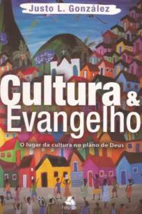Baixar Livro Cultura e Evangelho - Justo L. González em ePub PDF Mobi ou Ler Online