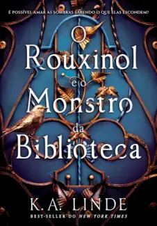 Baixar Livro O Rouxinol e o Monstro da Biblioteca - K.A. Linde em ePub PDF Mobi ou Ler Online