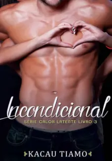 Incondicional  -  Calor Latente  - Vol.  03  -  Kacau Tiamo