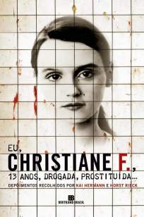 Baixar Livro Eu, Christiane F., 13 Anos, Drogada, Prostituída... - Kai Hermann em ePub PDF Mobi ou Ler Online