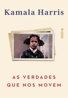 Baixar Livro As Verdades que Nos Movem - Kamala Harris em ePub PDF Mobi ou Ler Online