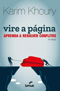 Baixar Livro Vire a Página: Aprenda a Resolver Conflitos - Karim Khoury em ePub PDF Mobi ou Ler Online