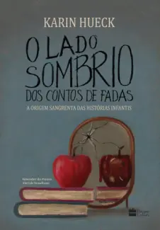 Baixar Livro O Lado Sombrio dos Contos de Fadas - Karin Hueck em ePub PDF Mobi ou Ler Online