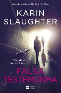 Baixar Livro Falsa Testemunha - Karin Slaughter em ePub PDF Mobi ou Ler Online