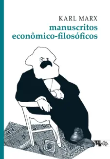 Baixar Livro Manuscritos Econômico-Filosóficos - Karl Marx em ePub PDF Mobi ou Ler Online