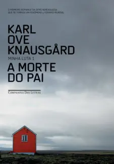 Baixar Livro A Morte do Pai - Minha Luta Vol. 2 - Karl Ove Knausgard em ePub PDF Mobi ou Ler Online