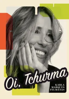 Baixar Livro Oi, Tchurma - Karla Marques Felmanas em ePub PDF Mobi ou Ler Online