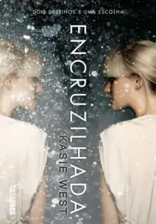 Encruzilhada  -  Encruzilhada  - Vol.  01  -  Kasie West
