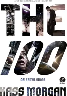 Baixar Livro Os Escolhidos - The 100 Vol. 0 - Kass Morgan em ePub PDF Mobi ou Ler Online