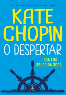 Baixar Livro O Despertar e Contos Selecionados - Kate Chopin em ePub PDF Mobi ou Ler Online