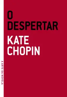 Baixar Livro O Despertar - Kate Chopin em ePub PDF Mobi ou Ler Online