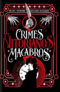 Baixar Livro Crimes Vitorianos Macabros - Kate Clarke em ePub PDF Mobi ou Ler Online