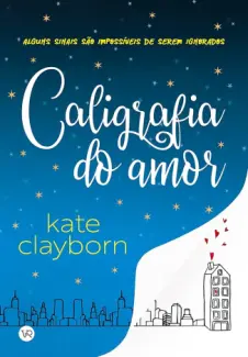 Baixar Livro Caligrafia do amor - Kate Clayborn em ePub PDF Mobi ou Ler Online