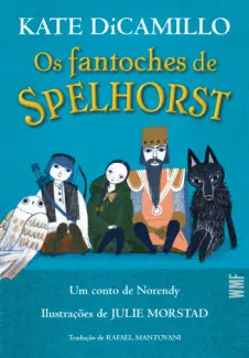 Baixar Livro Os Fantoches de Spelhorst - Kate DiCamillo em ePub PDF Mobi ou Ler Online