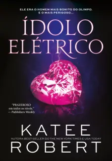 Baixar Livro Ídolo Elétrico - Dark Olympus Vol. 2 - Katee Robert em ePub PDF Mobi ou Ler Online