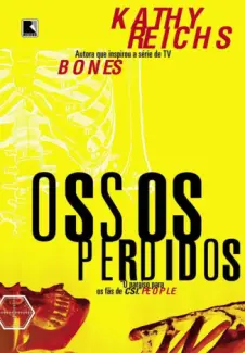 Ossos Perdidos  -  Kathy Reichs
