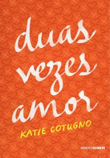 Baixar Livro Duas Vezes Amor - Katie Cotugno em ePub PDF Mobi ou Ler Online