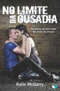 Baixar No Limite da Ousadia - No Limite Vol. 2 - Katie McGarry ePub PDF Mobi ou Ler Online