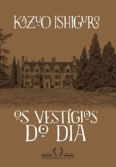 Baixar Livro Os Vestígios do Dia - Kazuo Ishiguro em ePub PDF Mobi ou Ler Online
