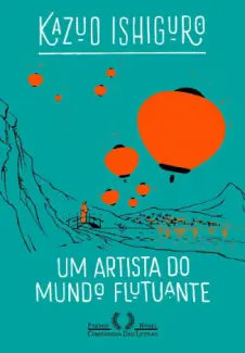 Um Artista do Mundo Flutuante  -  Kazuo Ishiguro