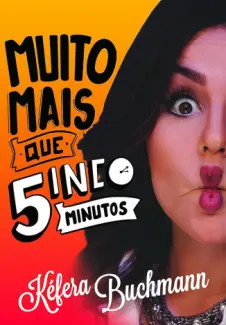 Baixar Livro Muito Mais Que Cinco Minutos - Kefera Buchmann em ePub PDF Mobi ou Ler Online